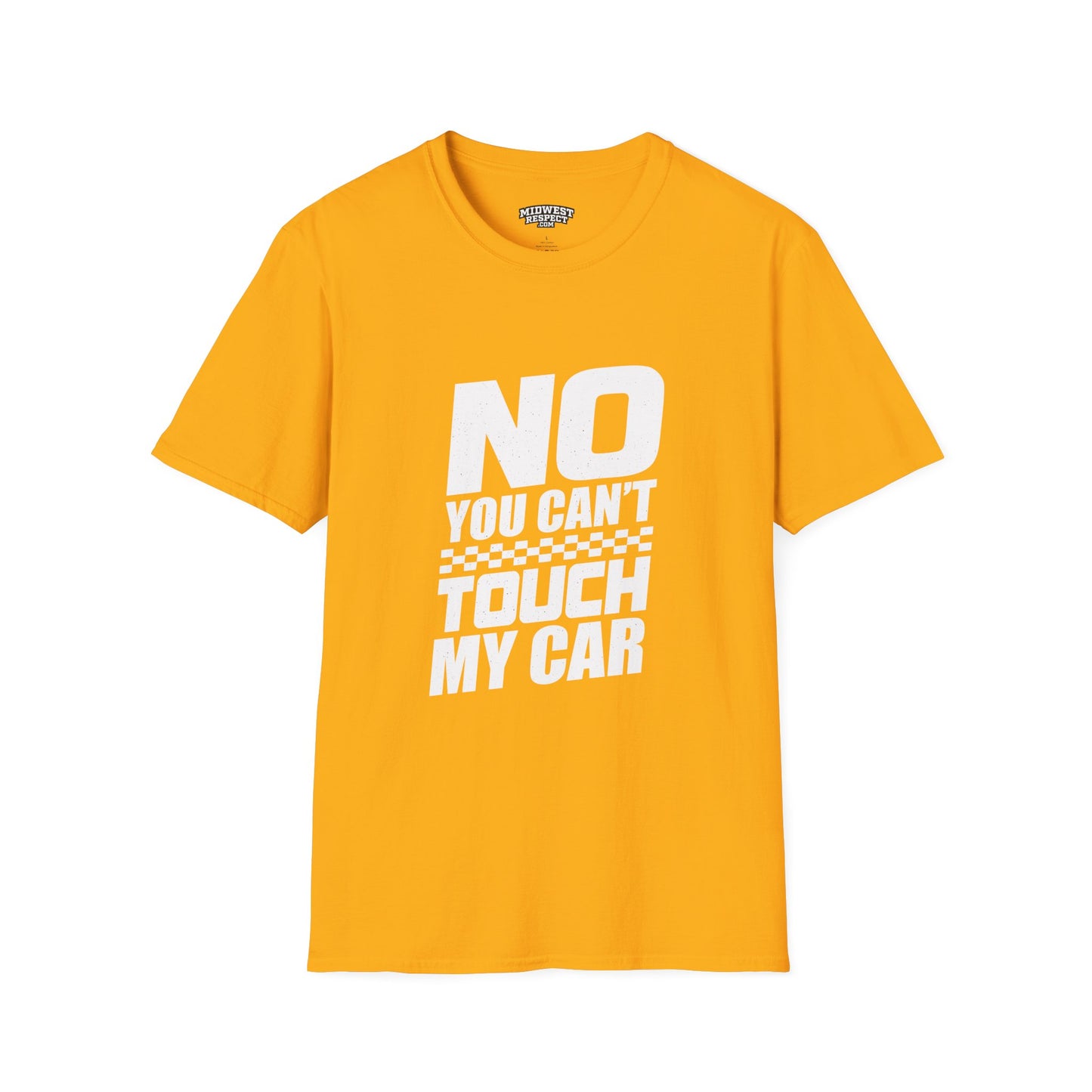 Yellow t-shirt with 'No You Can't Touch My Car' text on a white background