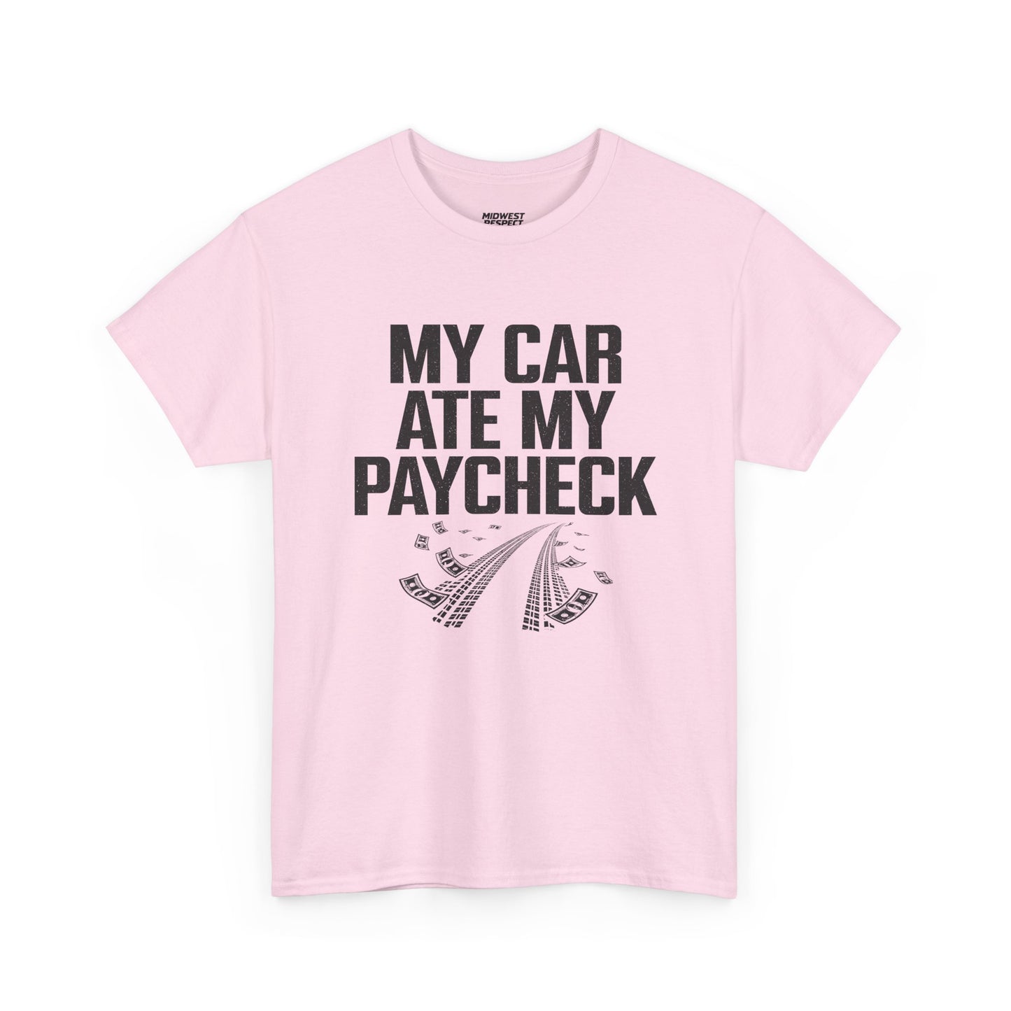 Pink t-shirt with 'My car ate my paycheck' text on a white background