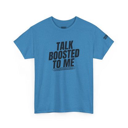 Blue t-shirt with text 'Talk Boosted to Me' on a white background
