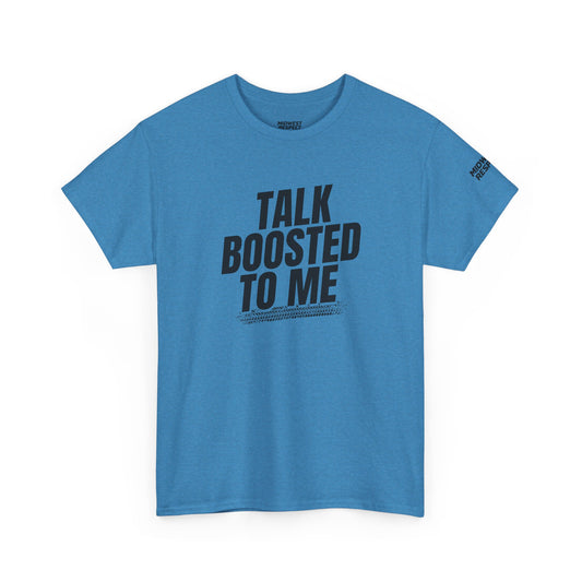 Blue t-shirt with text 'Talk Boosted to Me' on a white background