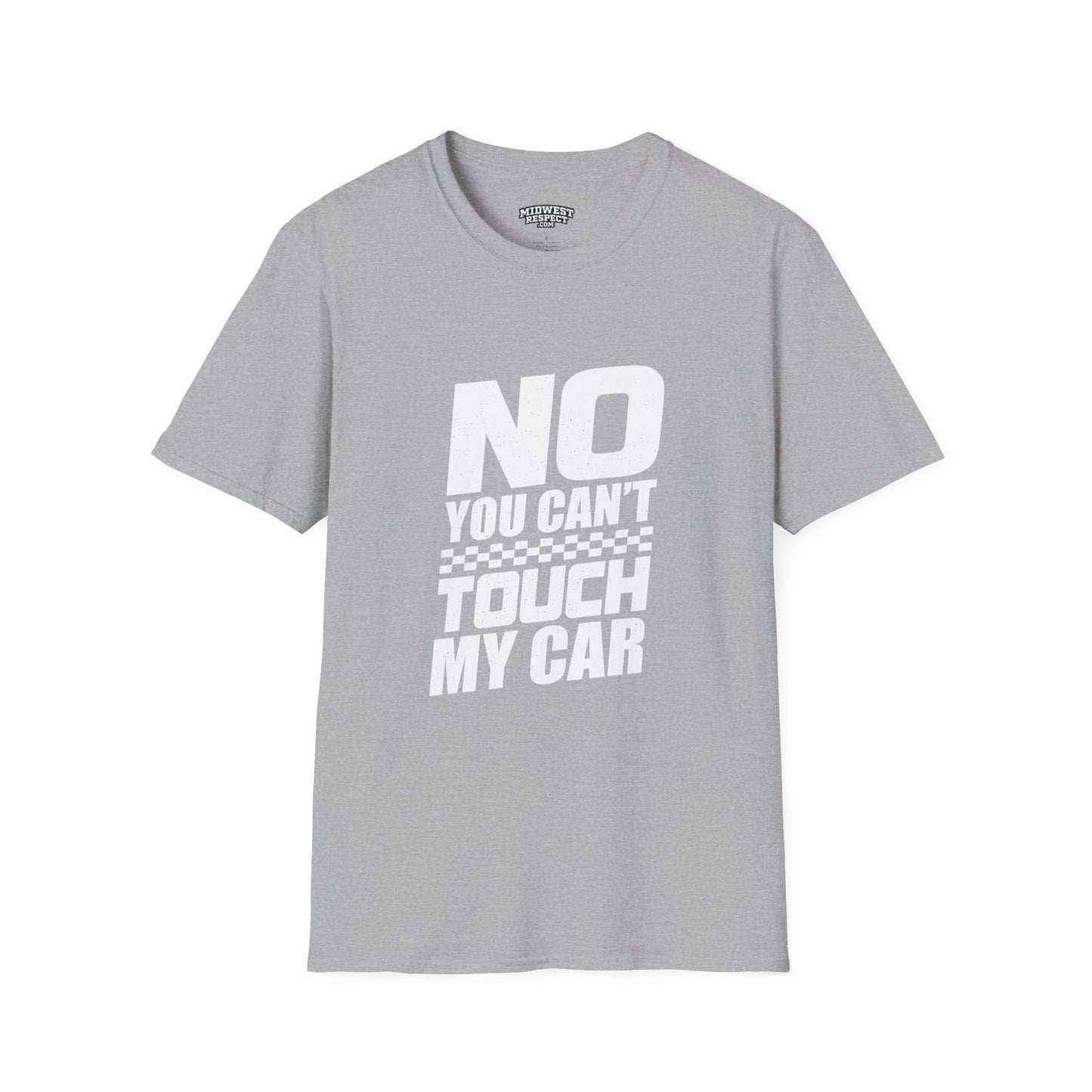 Gray t-shirt with 'No You Can't Touch My Car' text on a white background