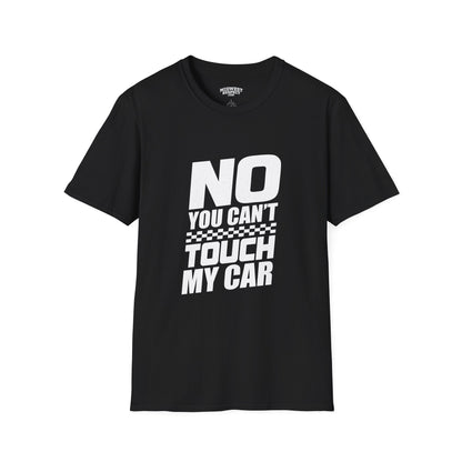 Black t-shirt with 'No You Can't Touch My Car' design