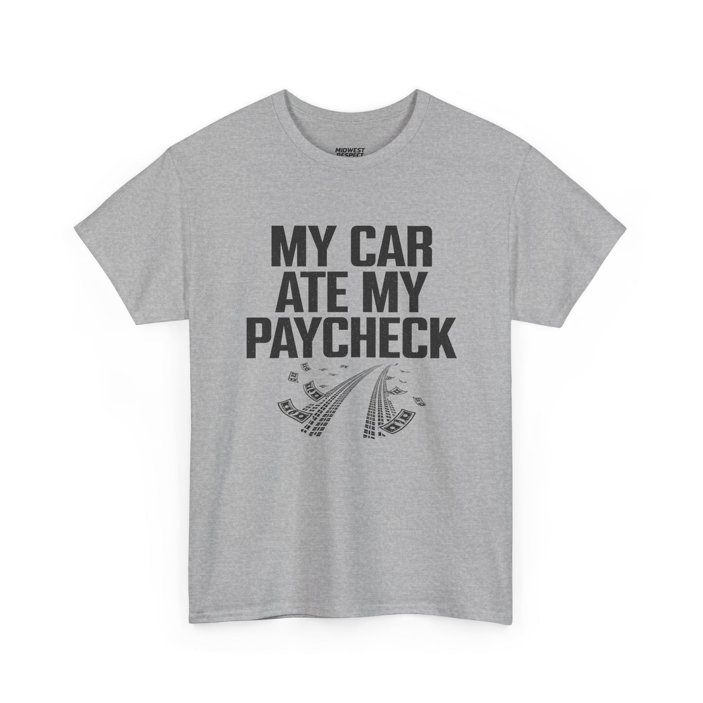 Gray t-shirt with 'My car ate my paycheck' text on a white background