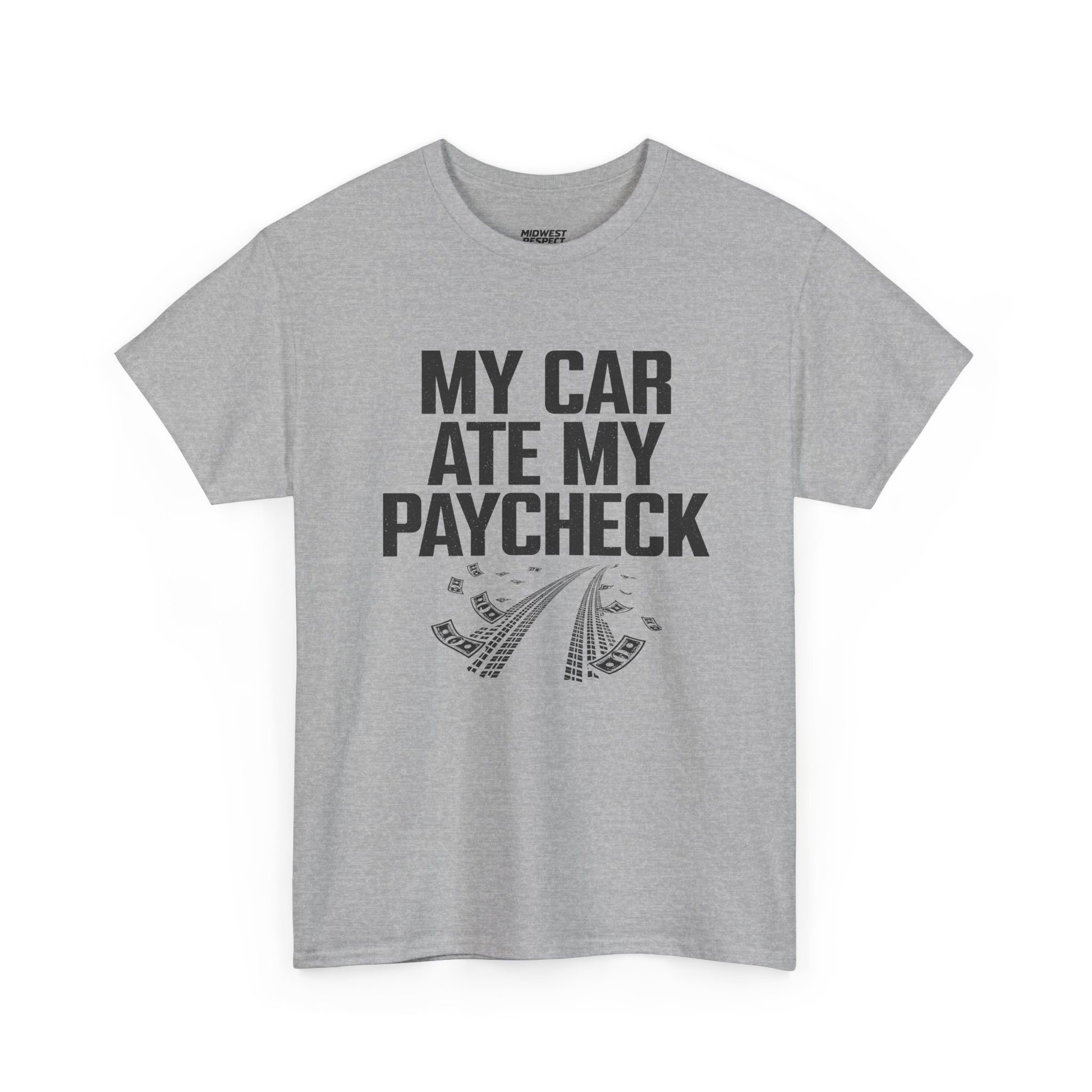 Gray t-shirt with 'My car ate my paycheck' text on a white background