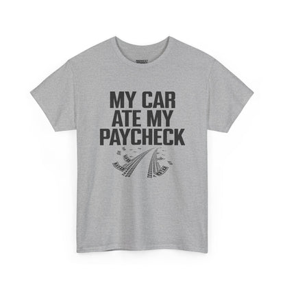 Gray t-shirt with 'My car ate my paycheck' text on a white background