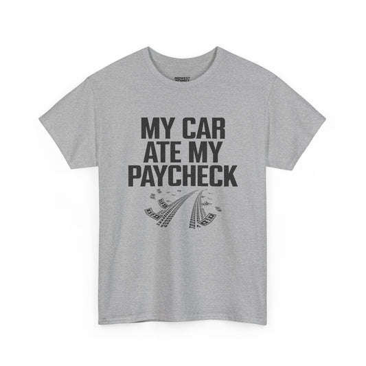 Gray t-shirt with 'My car ate my paycheck' text on a white background