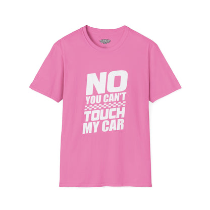 Pink t-shirt with 'No You Can't Touch My Car' text on a white background