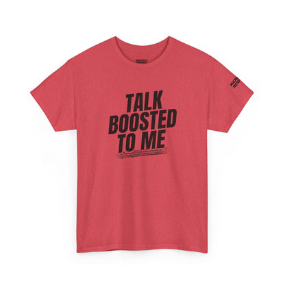 Red t-shirt with black text 'Talk Boosted to Me' on a white background