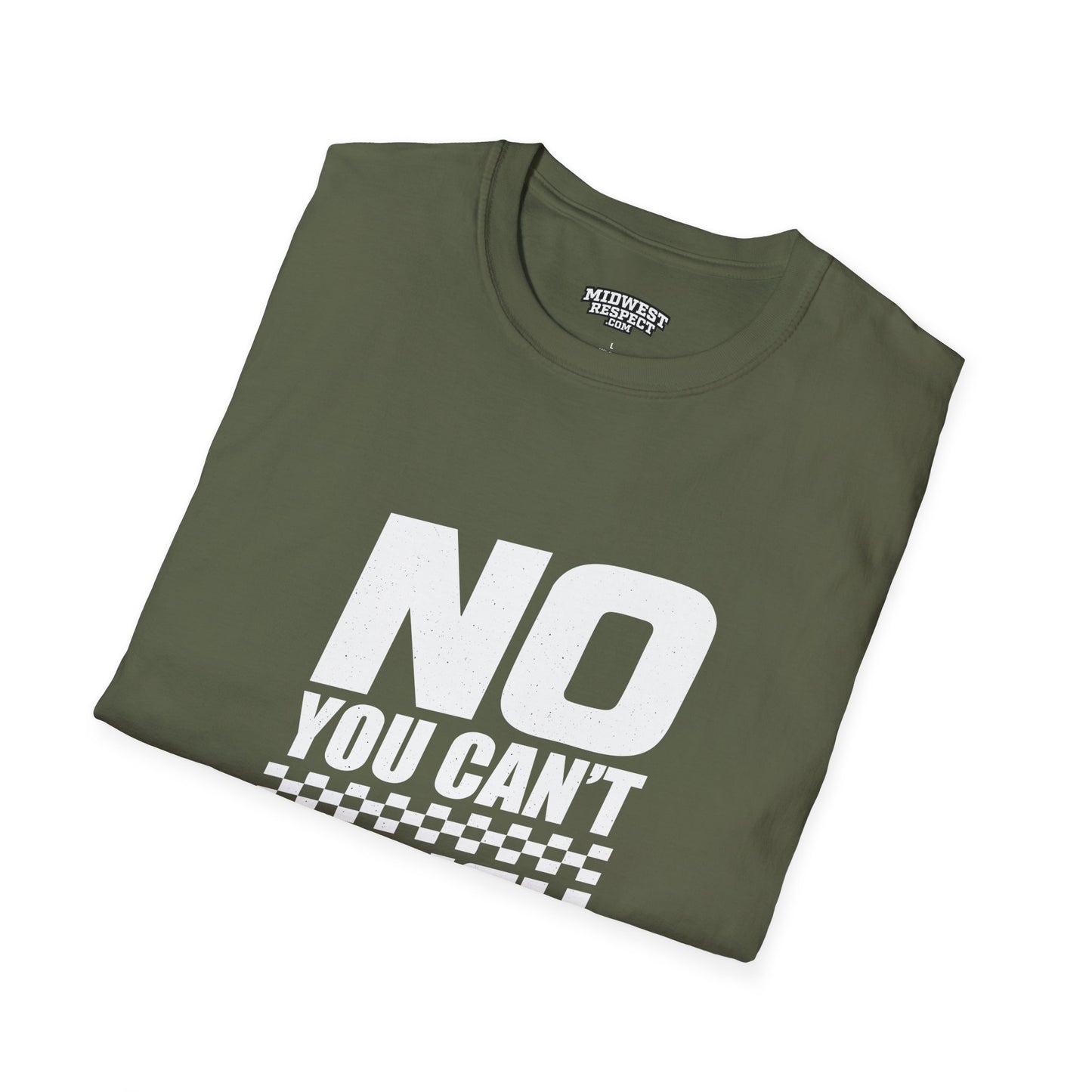 Folded green t-shirt with 'NO YOU CAN'T' text on a white background