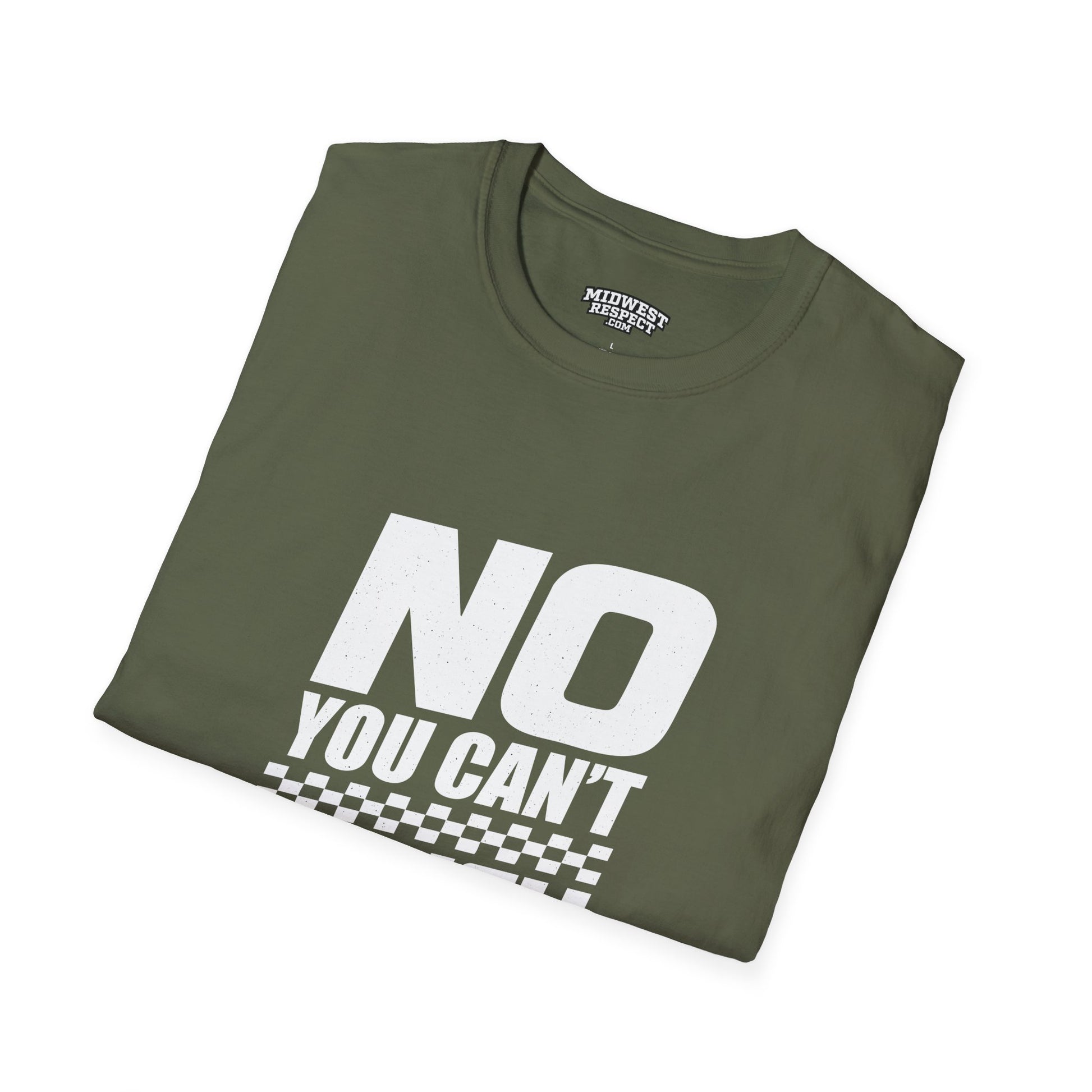 Folded green t-shirt with 'NO YOU CAN'T' text on a white background